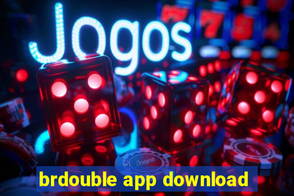 brdouble app download